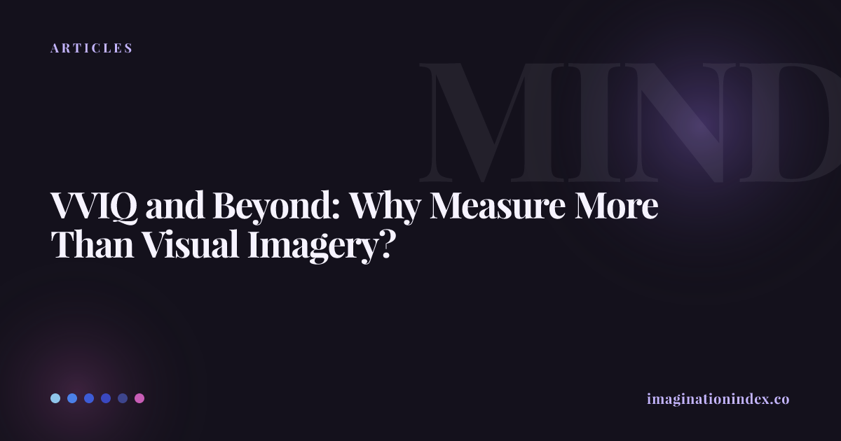 VVIQ and Beyond: Why Measure More Than Visual Imagery? | Articles ...